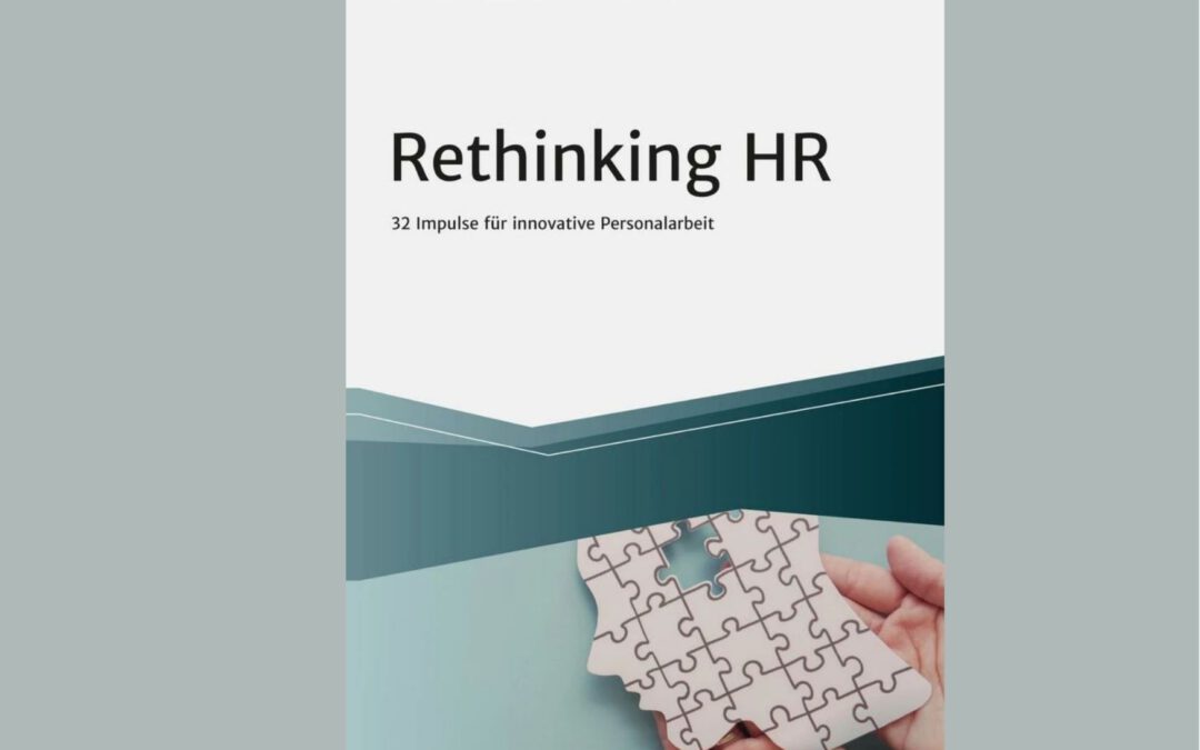 Rethinking HR – New Work in 32 Kapiteln